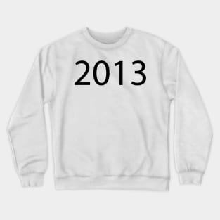 2013 Crewneck Sweatshirt